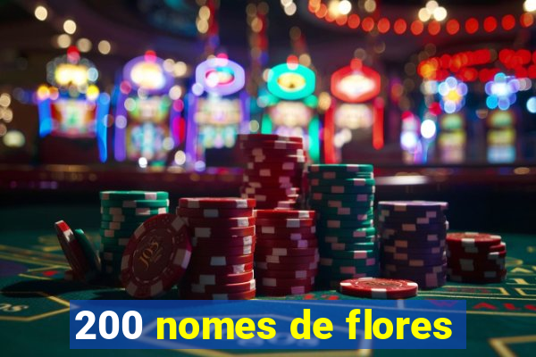 200 nomes de flores